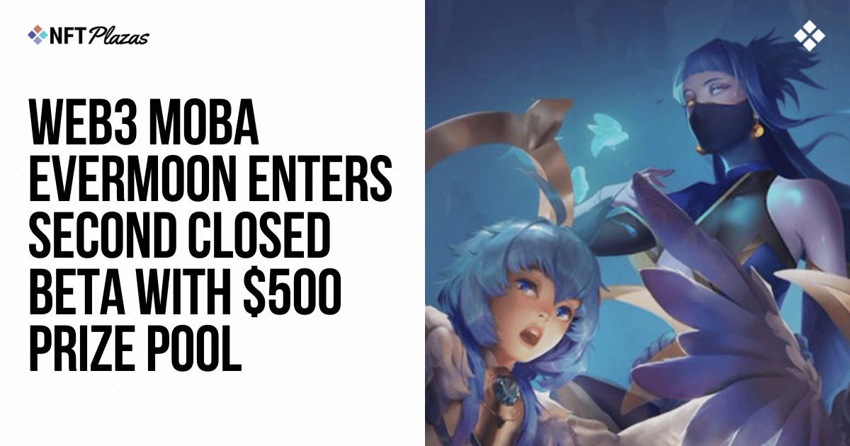 Evermoon Enters Second Closed Beta with $500 Prize Pool