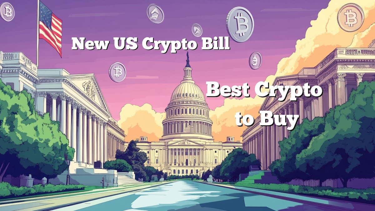 Best Crypto to Buy as New US Crypto Bill Opens the Floodgates for Investors
